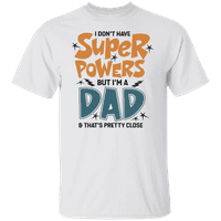 Grafički America Dan očeva Funny super Powers košulju za tatu muške T-Shirt