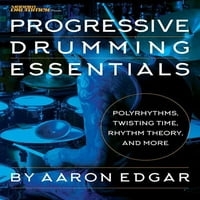 Progresivno bubnjari: polirim, vrijeme uvijanja, teorija ritma i više