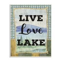 Stupell Industries Live Love Lake Sentiments Charming Lake Mountain Range Rustikalna slika Neuramljena Art Print Wall Art, 15, dizajn nd Art